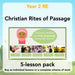 PlanBee Christian Rites of Passage | Year 2 RE lessons