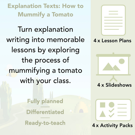 PlanBee Explanation Texts: How to Mummify a Tomato | KS2 English