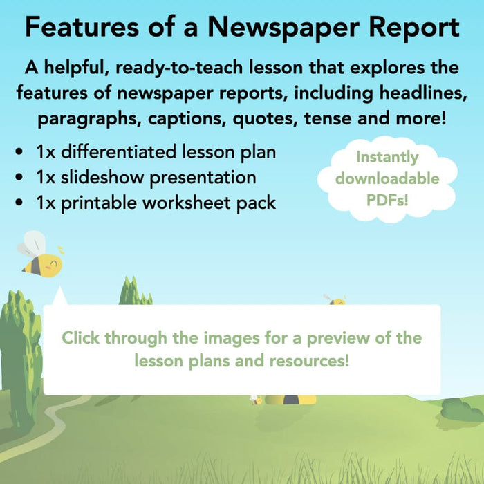 PlanBee Features of a Newspaper Report KS2 Lesson Pack | PlanBee