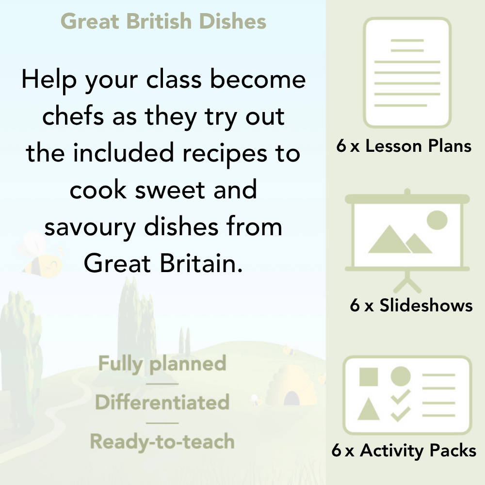 PlanBee Great British Dishes KS2 Cooking DT lessons by PlanBee