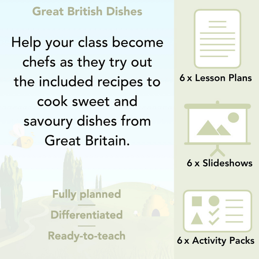 PlanBee Great British Dishes KS2 Cooking DT lessons by PlanBee
