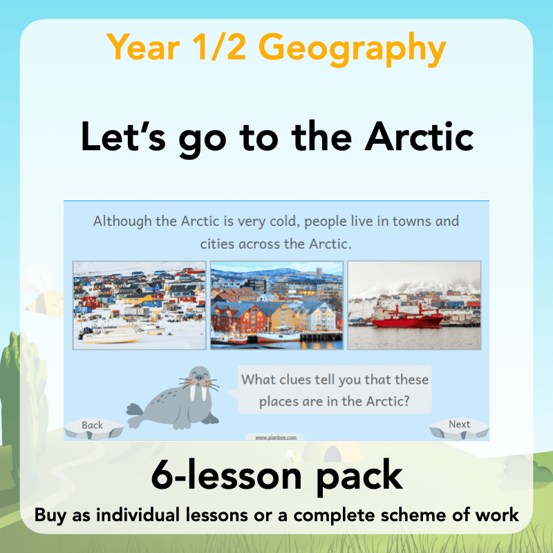 PlanBee Let's go to the Arctic KS1 Geography Lesson Pack
