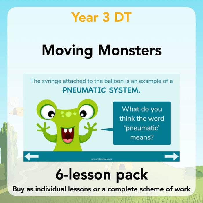 PlanBee Moving Monsters Year 3 KS2 Pneumatics Lessons by PlanBee