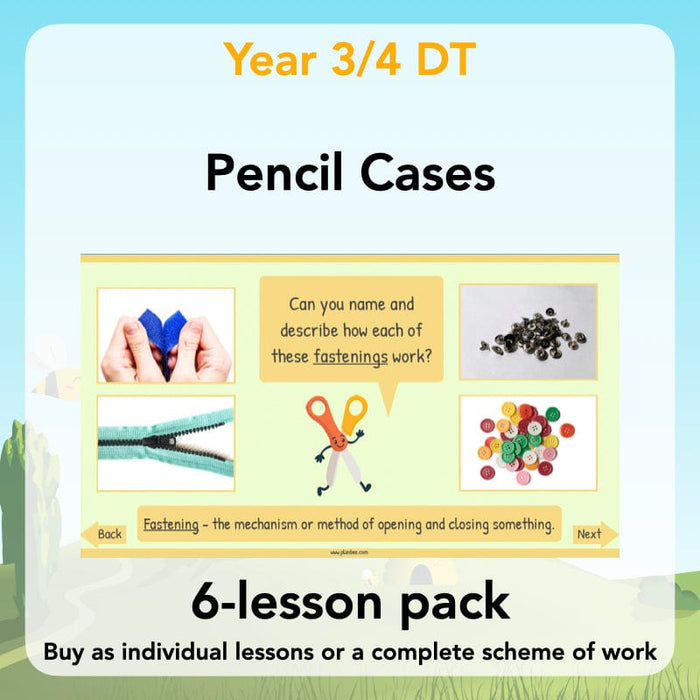 PlanBee Pencil Cases - Textiles: DT Lesson Plans for KS2 Y3/4