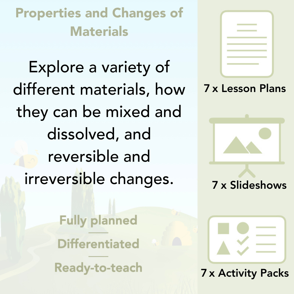 PlanBee Properties and Changes of Materials Year 5 Resources 