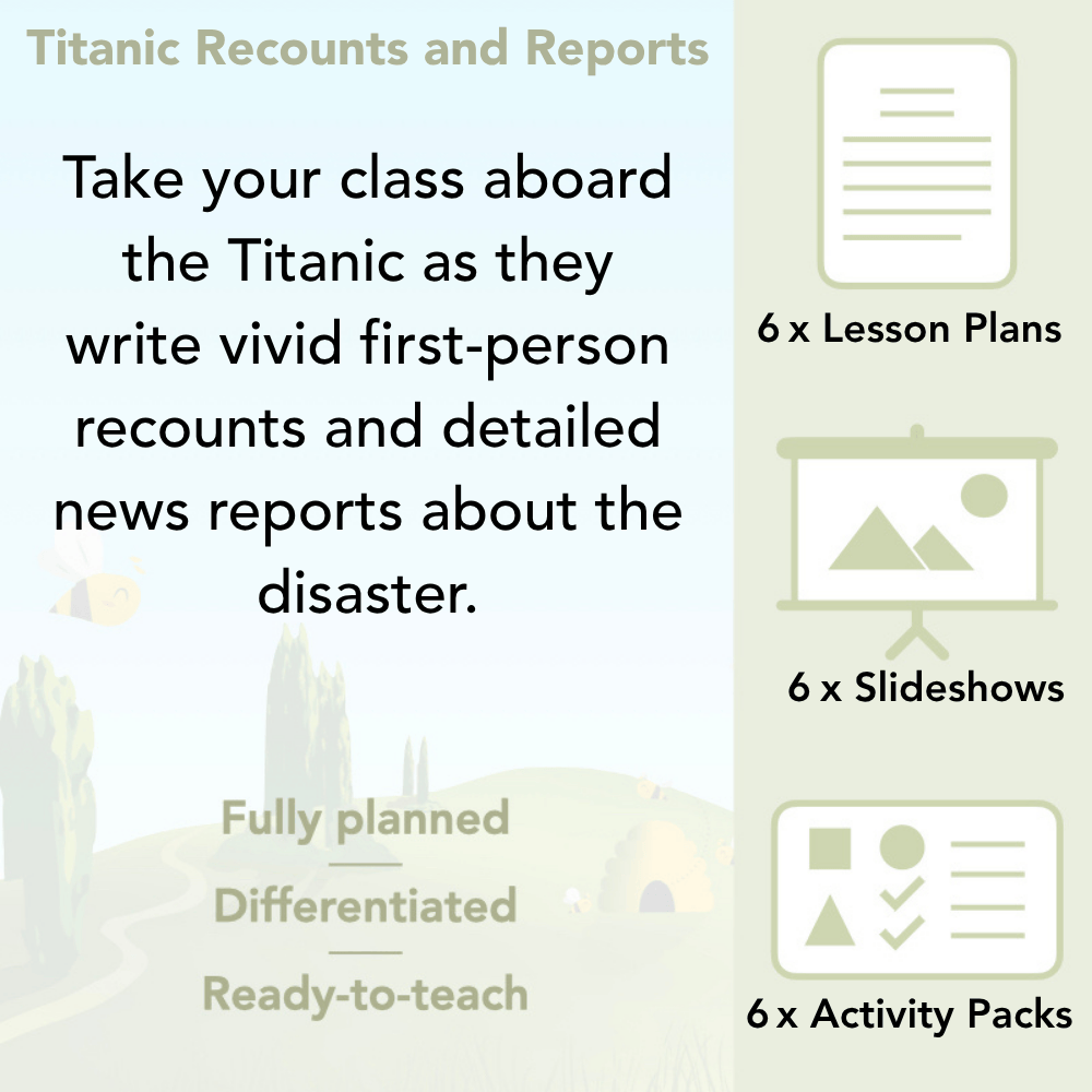 PlanBee Titanic Recounts and Reports English KS2 Lesson Pack