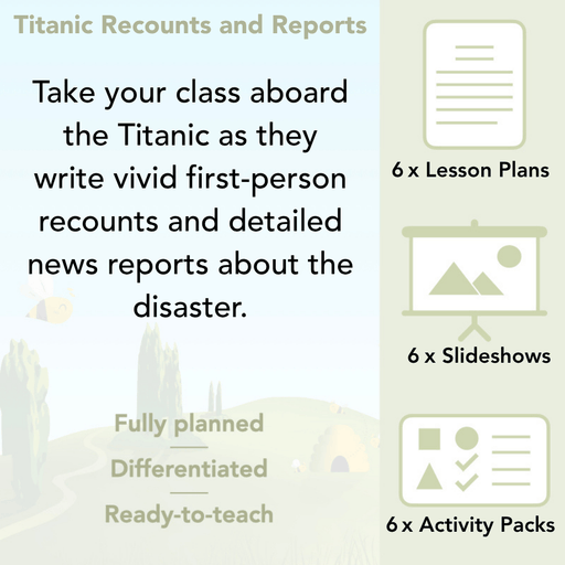 PlanBee Titanic Recounts and Reports English KS2 Lesson Pack