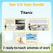 PlanBee KS2 Titanic Topic Bundle