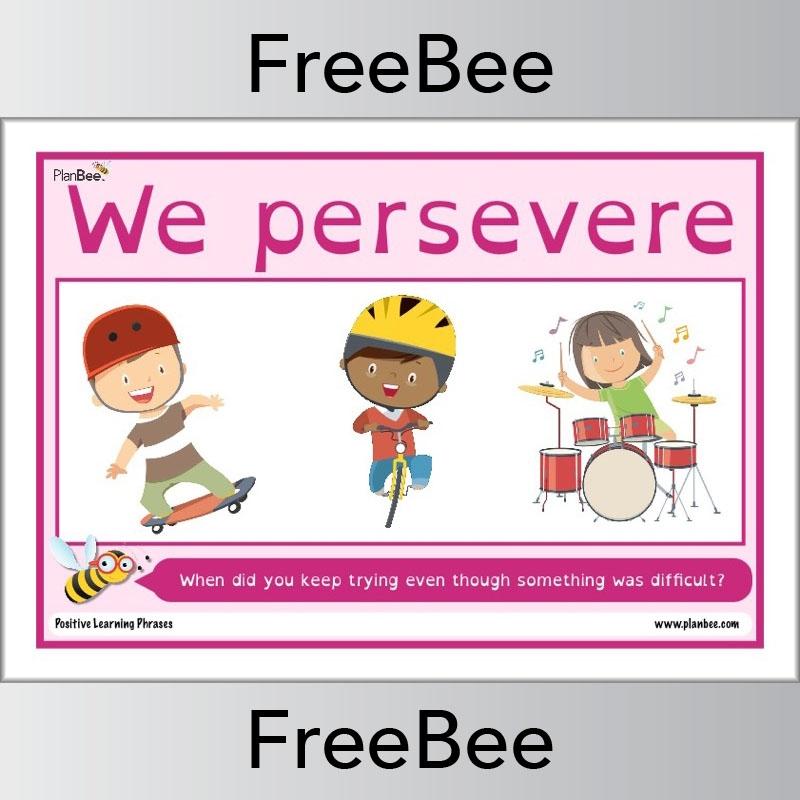 We persevere Positive learning phrases poster Free PDF by PlanBee