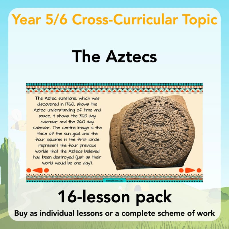 The Aztecs KS2 Topic Pack Year 5 & Year 6 Lessons PlanBee