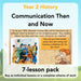 PlanBee Communication Then and Now: Primary History Plans for KS1