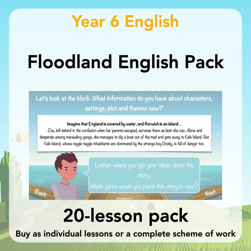 Floodland KS2 Lesson Planning Pack | Year 6 English — PlanBee