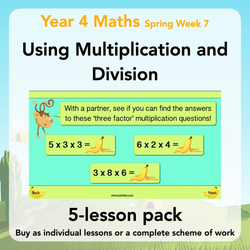 PlanBee Using Multiplication and Division: Year 4 Primary Maths Lesson Plans